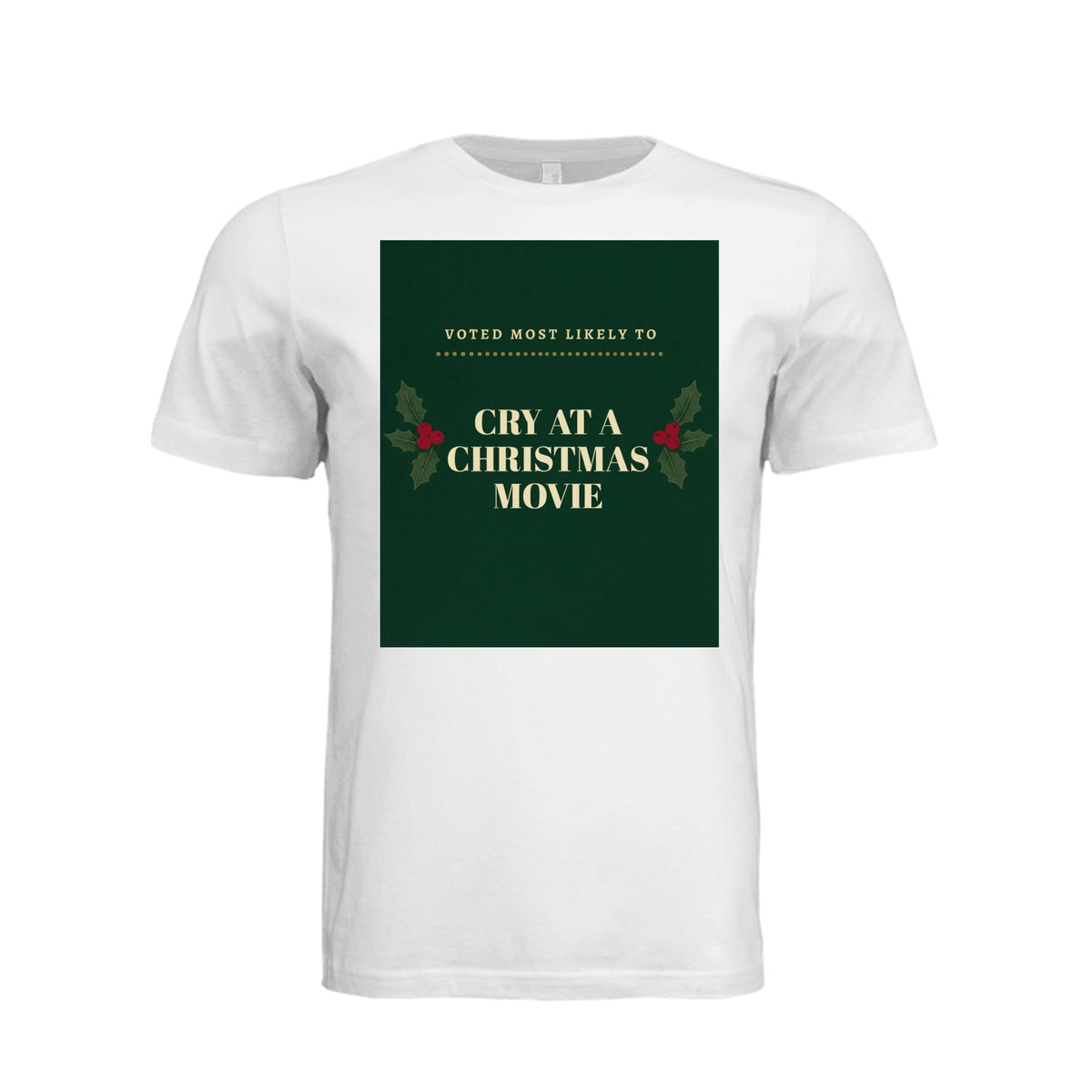 Solidé White unisex t-shirt with 'Voted Most Likely To Cry At A Christmas Movie' funny holiday design and holly berry graphic, front view flat layndm:2389368